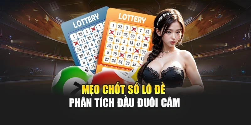 Mẹo chốt số lô đề phân tích đầu đuôi câm