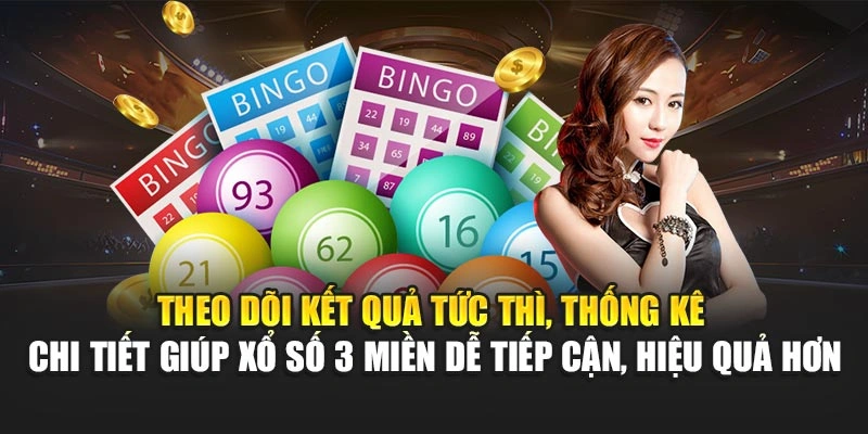 Theo dõi kết quả tức thì, thống kê chi tiết giúp xổ số 3 miền dễ tiếp cận, hiệu quả hơn